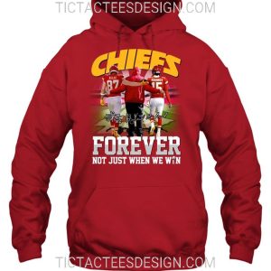 Chiefs Forever Not Just When We Win T-Shirt