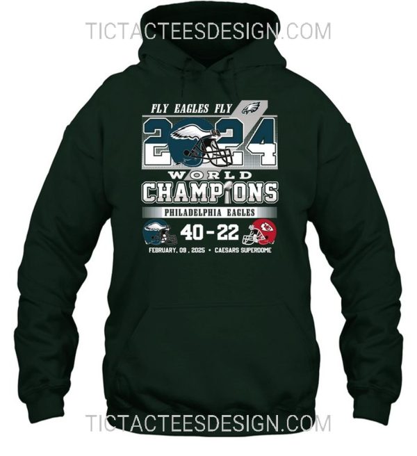 2024 World Champions Philadelphia Eagles 40 – 22 Kansas City Chiefs February, 09, 2025 T-Shirt