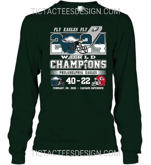 2024 World Champions Philadelphia Eagles 40 – 22 Kansas City Chiefs February, 09, 2025 T-Shirt