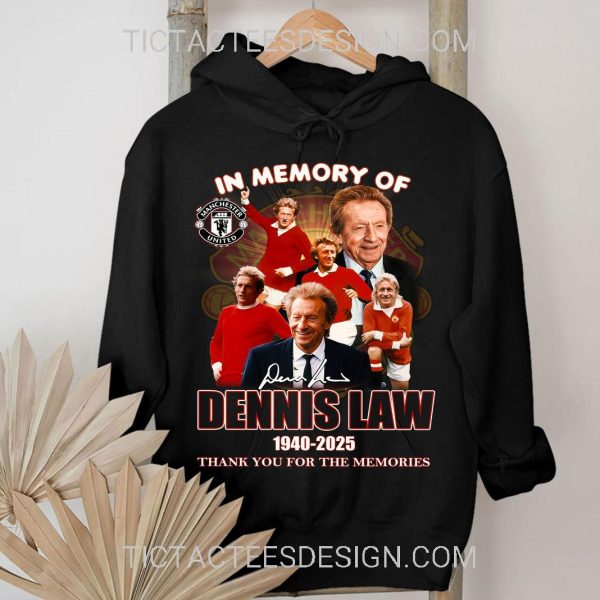 In Memory Of Dennis Law 1940 – 2025 Thank You For The Memories T-Shirt