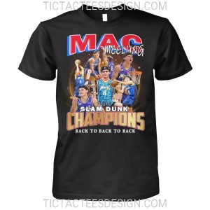 Mac McClung Slam Dunk Champions Back To Back To Back T-Shirt