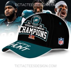 Philadelphia Eagles 24 25 Super Bowl LIX Champions Let’s Hunt Cap – Black