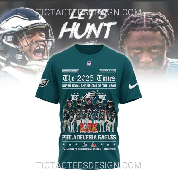 The 2025 Times Super Bowl Champions Of The Year Philadelphia Eagles T-Shirt